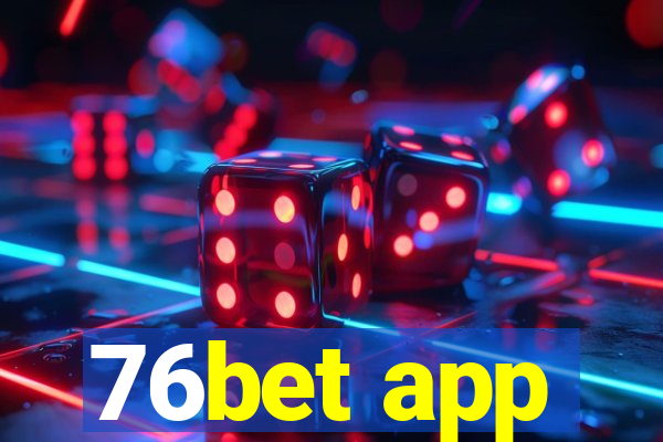 76bet app